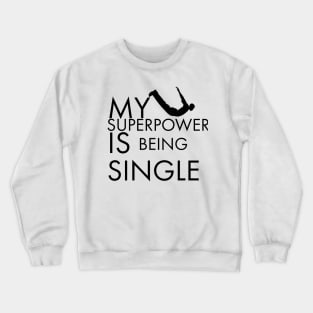 Words are Magic: Single Superpower man Crewneck Sweatshirt